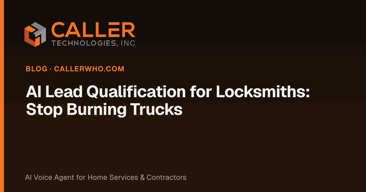 AI Lead Qualification for Locksmiths: Stop Burning Trucks