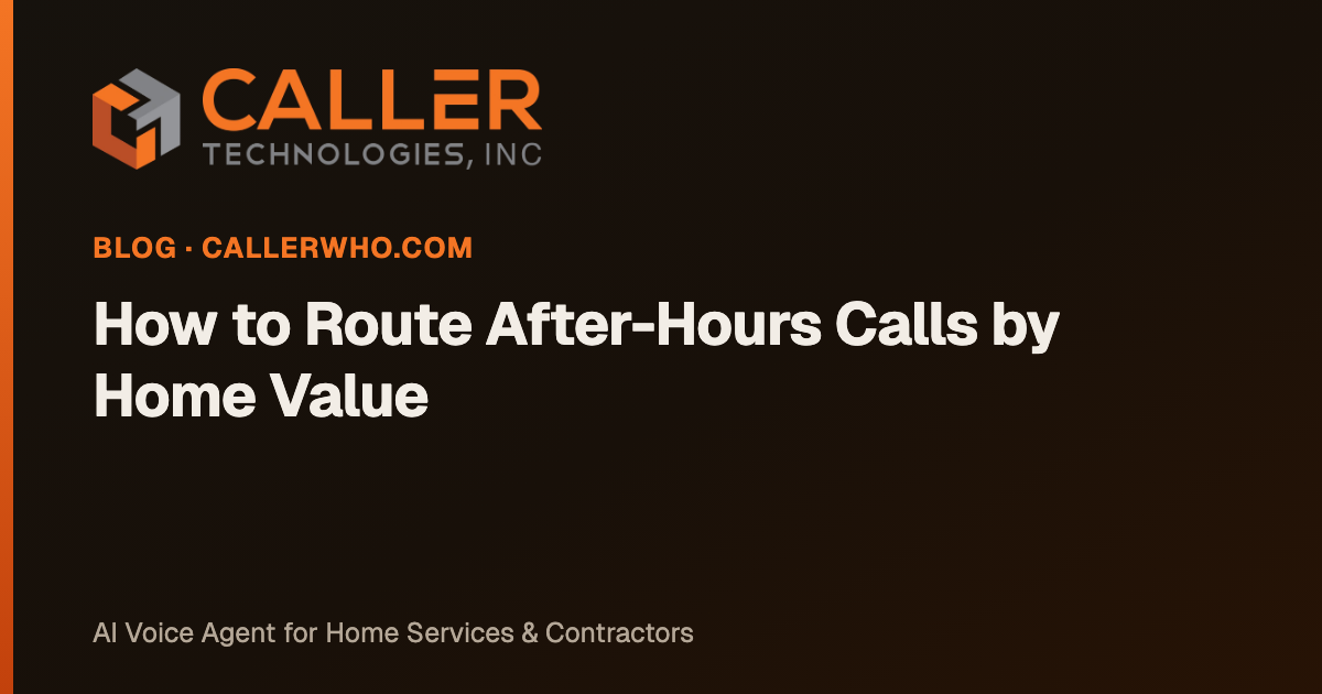 How to Route After-Hours Calls by Home Value (Without Waking Your Best Tech for a $90 Job)