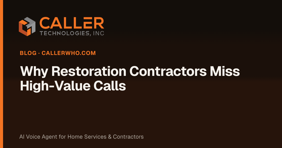 Why Restoration Contractors Miss High-Value Calls